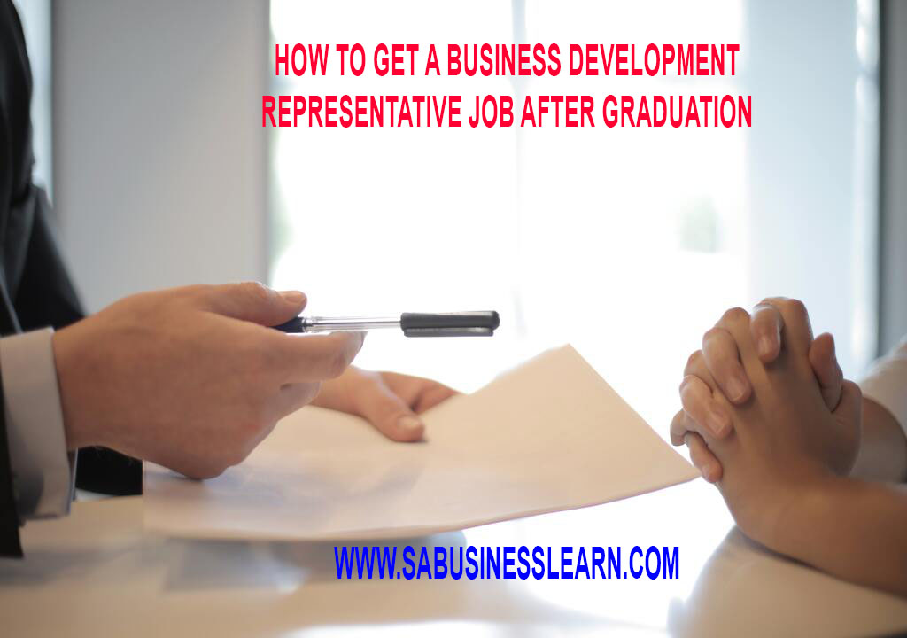 how-to-get-a-business-development-representative-job-after-graduation